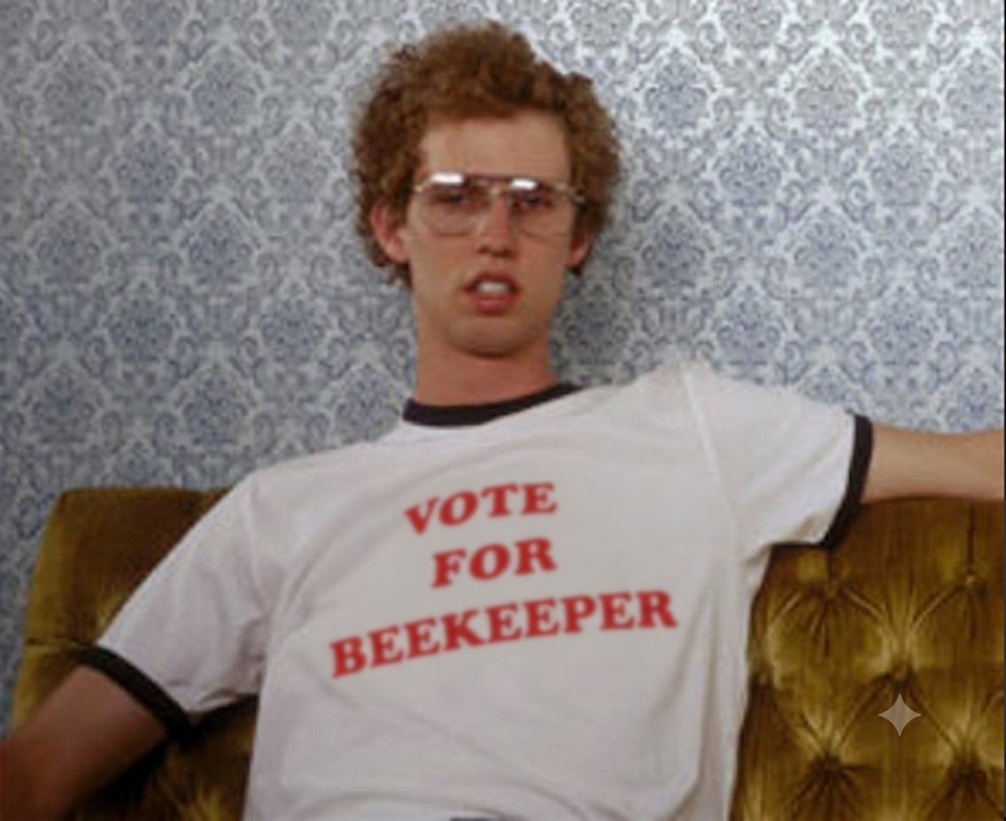 Napoleon Dynamite wearing a 'Vote for Beekeeper' t-shirt.